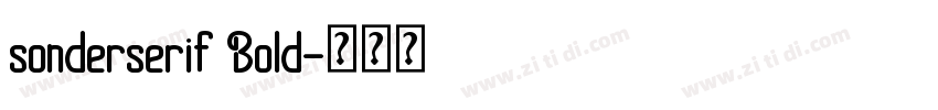 sonderserif Bold字体转换 sonderserif Bold字体转换